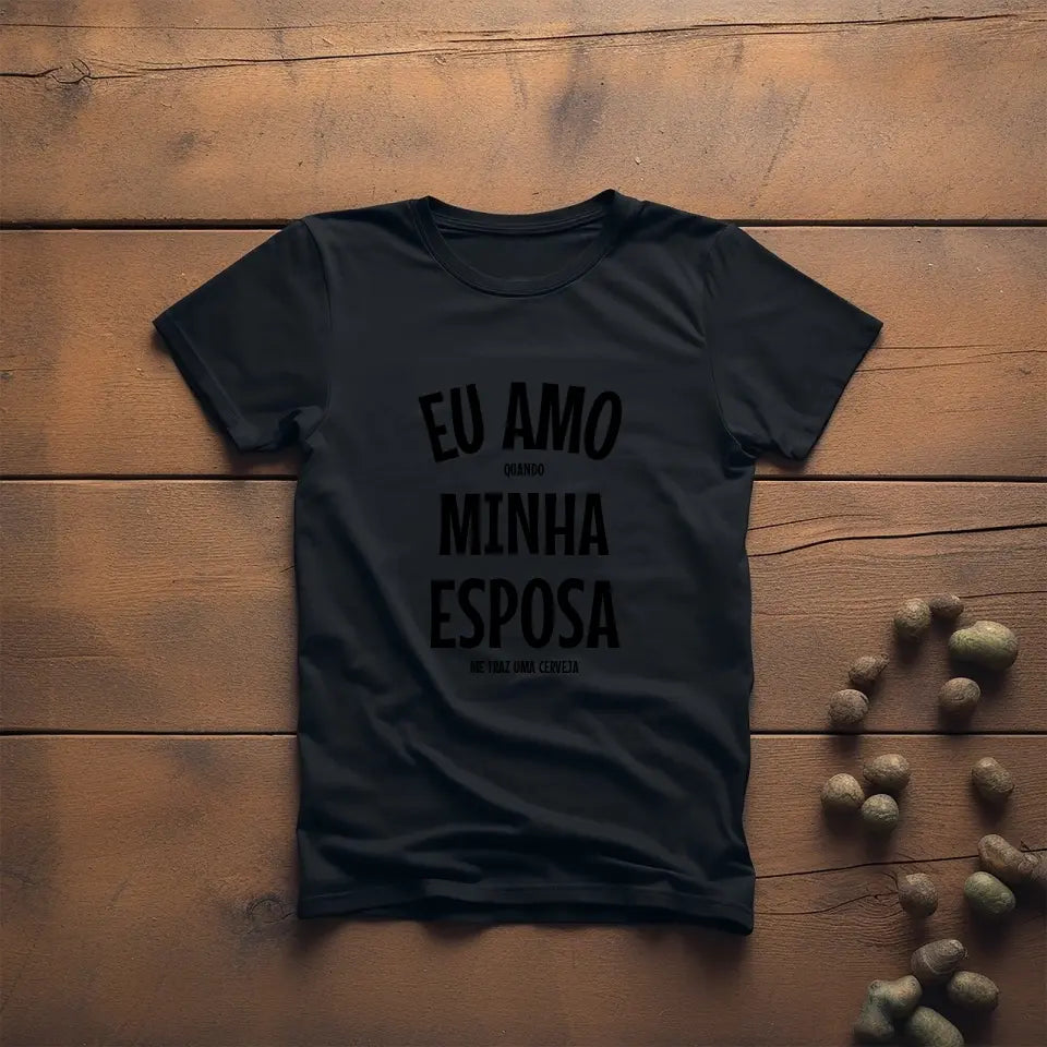 Eu amo minha esposa (quando traz cerveja)